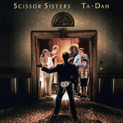 Scissor Sisters – Ta-Dah 2LP