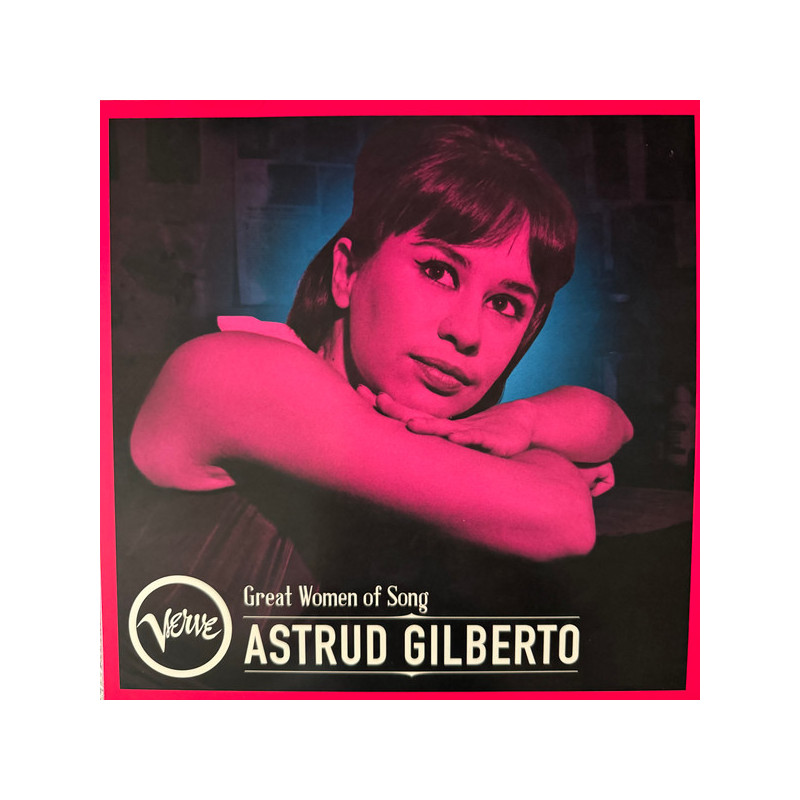 ASTRUD GILBERTO – GREAT WOMEN OF SONG ASTRUD GILBERTO – GREAT WOMEN OF SONG