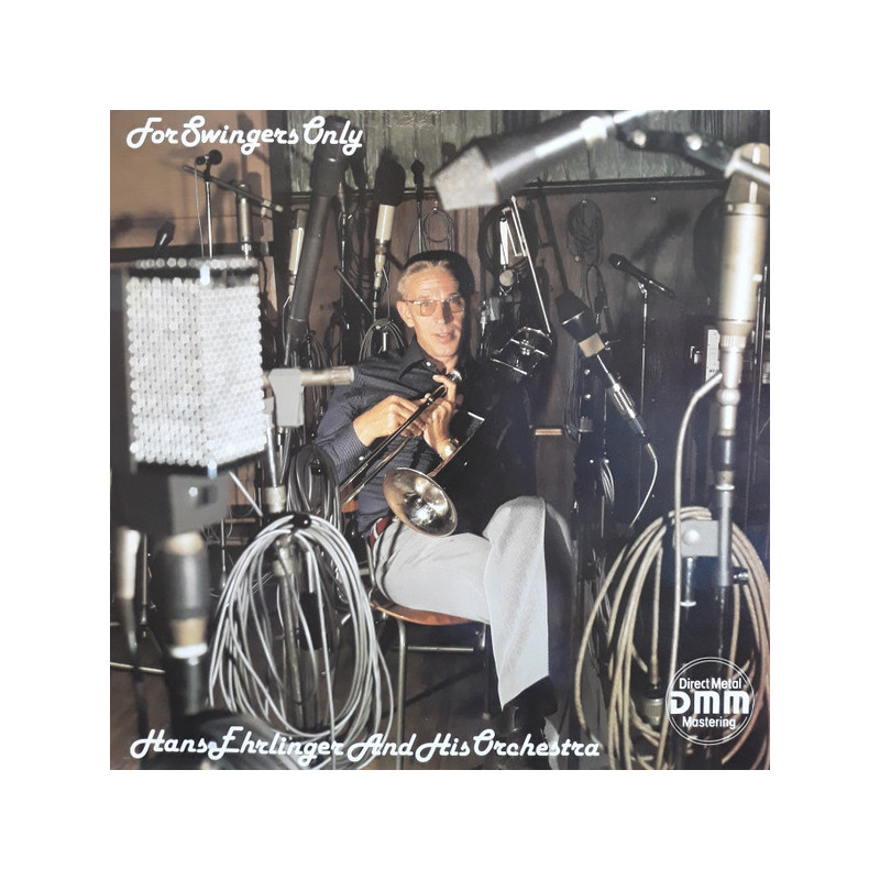 Hans Ehrlinger And His Orchestra – For Swingers Only Hans Ehrlinger And His Orchestra – For Swingers Only
