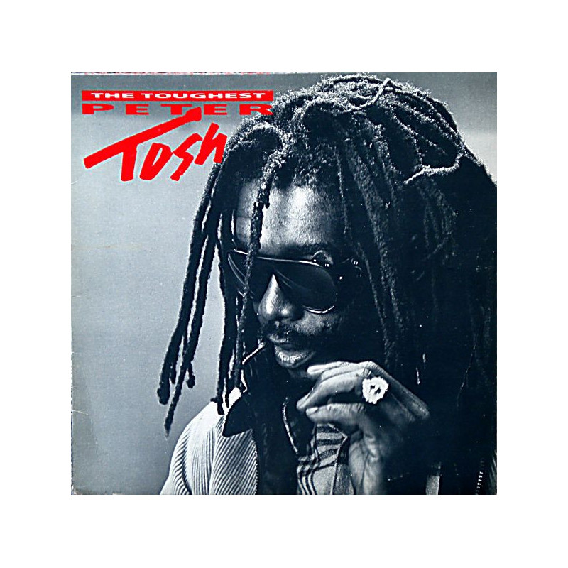Peter Tosh – The Toughest Peter Tosh – The Toughest