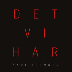 Kari Bremnes – Det Vi Har 2LP