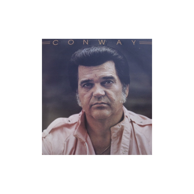 Conway Twitty – Conway Conway Twitty – Conway