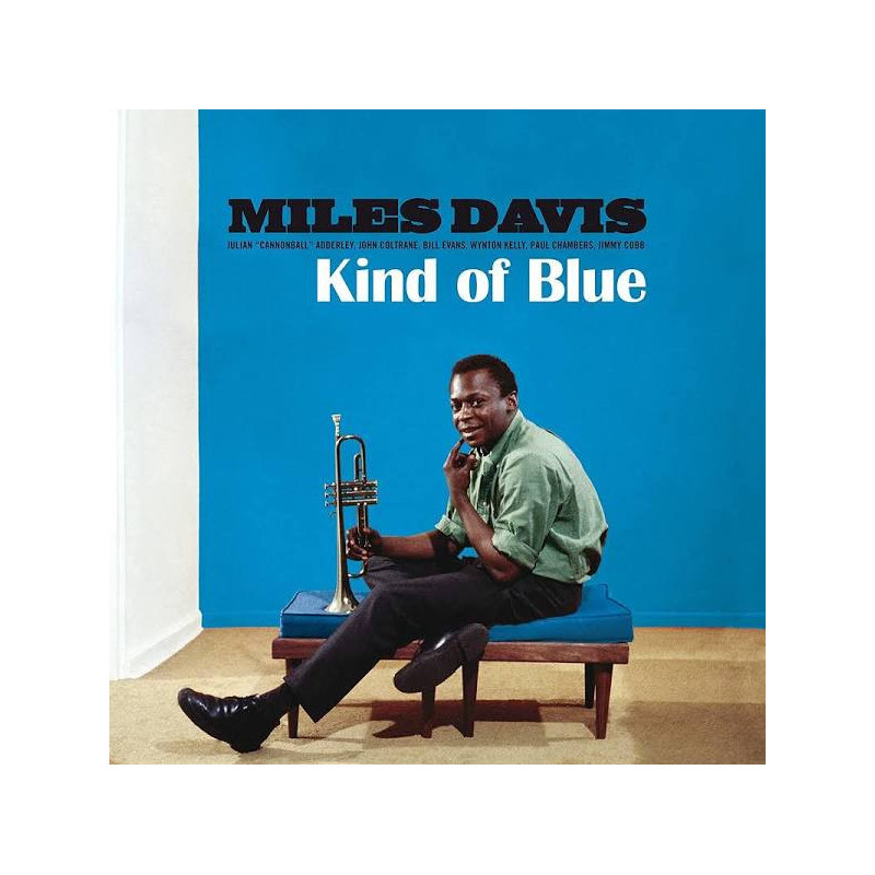 Miles Davis – Kind Of Blue Miles Davis – Kind Of Blue