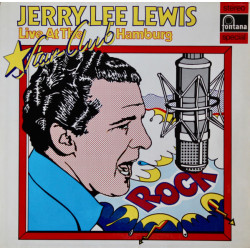 Jerry Lee Lewis & The Nashville Teens – Live At The Star-Club Hamburg