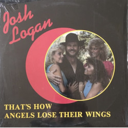 Josh Logan – That's How Angels Lose Their Wings