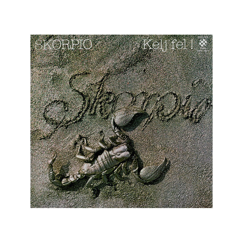 Skorpió – Kelj Fel! Skorpió – Kelj Fel!