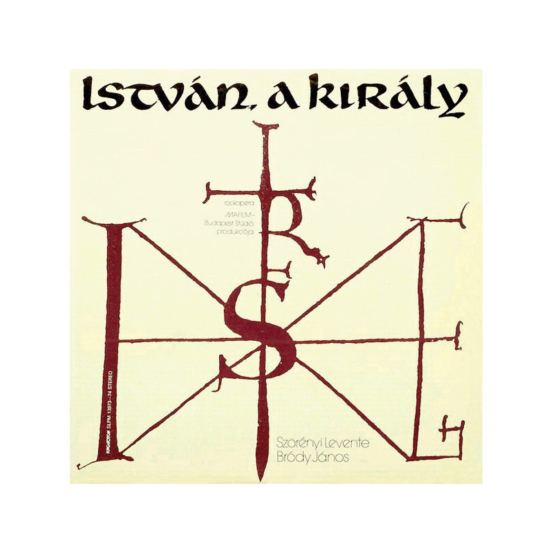 Szörényi Levente - Bródy János – István, A Király (Rockopera) 2LP Szörényi Levente - Bródy János – István, A Király (Rockopera) 2LP