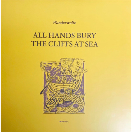Wanderwelle – All Hands Bury The Cliffs At Sea