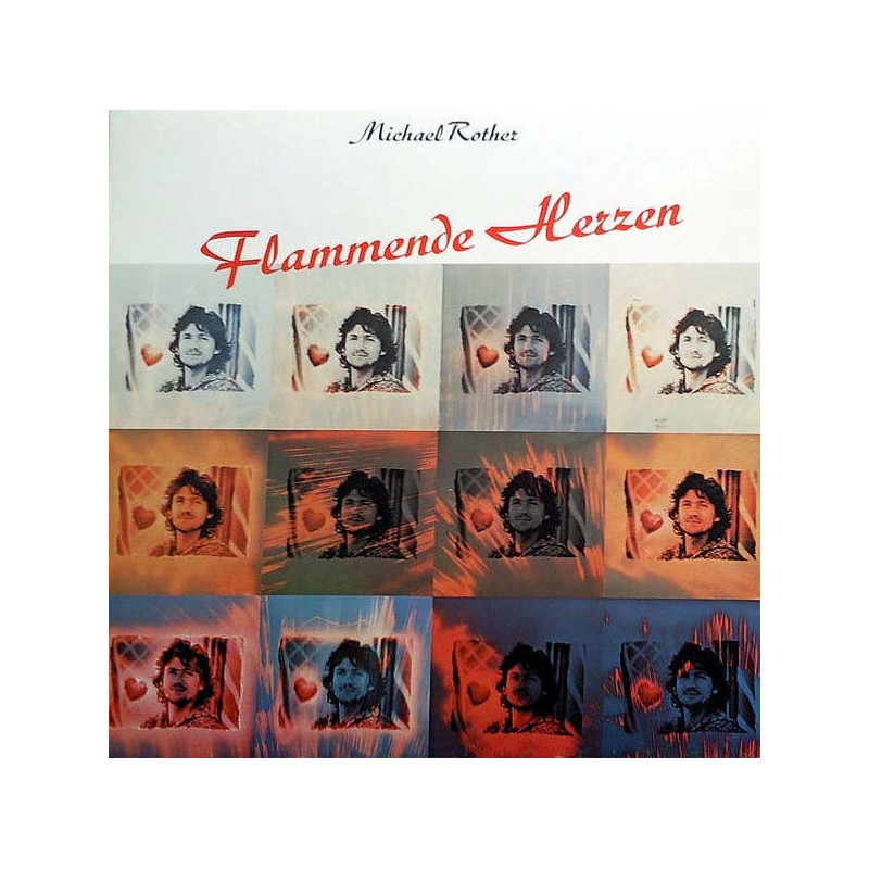 Michael Rother – Flammende Herzen Michael Rother – Flammende Herzen