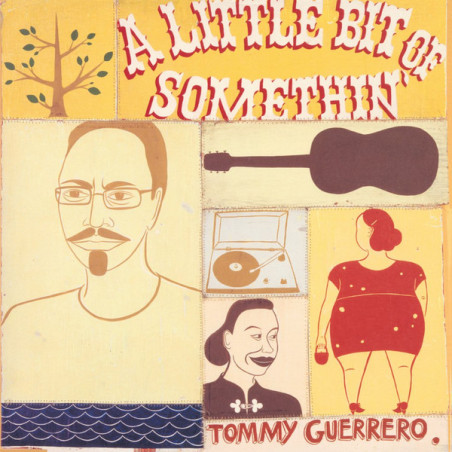 Tommy Guerrero – A Little Bit Of Somethin'  2LP