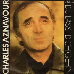 Charles Aznavour – Du Lässt Dich Geh'n