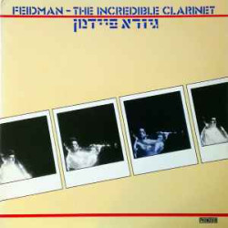 Giora Feidman ‎– The Incredible Clarinet