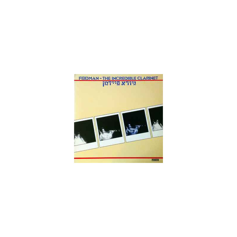 Giora Feidman – The Incredible Clarinet Giora Feidman – The Incredible Clarinet
