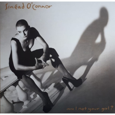 Sinéad O'Connor – Am I Not Your Girl?