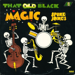 Spike Jones – That Old Black Magic