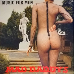 Mad Daddys – Music For Men