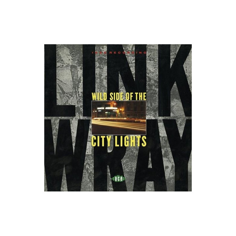 Link Wray – Wild Side Of The City Lights Link Wray – Wild Side Of The City Lights