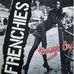 Frenchies – Teenage Cry