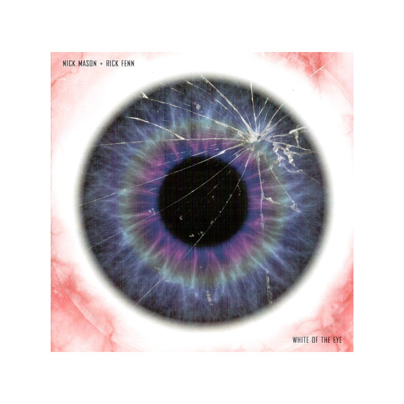 Nick Mason + Rick Fenn – White Of The Eye Nick Mason + Rick Fenn – White Of The Eye