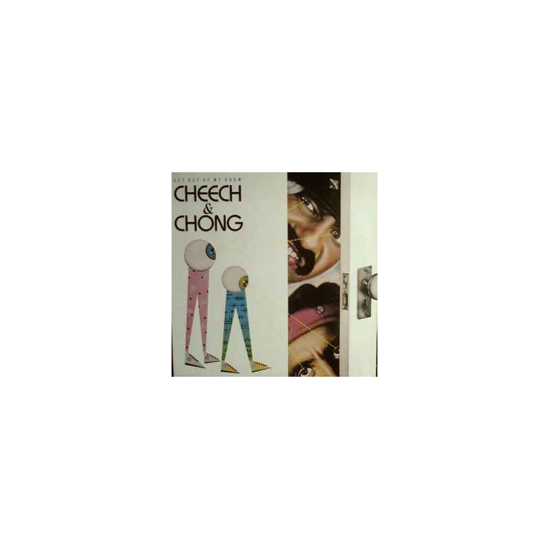 Cheech & Chong – Get Out Of My Room Cheech & Chong – Get Out Of My Room