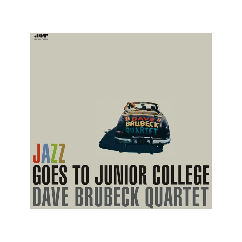 The Dave Brubeck Quartet – Jazz Goes To Junior College The Dave Brubeck Quartet – Jazz Goes To Junior College