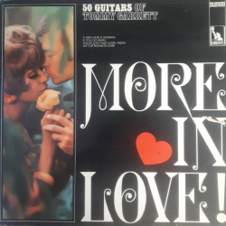 The 50 Guitars Of Tommy Garrett – More In Love!