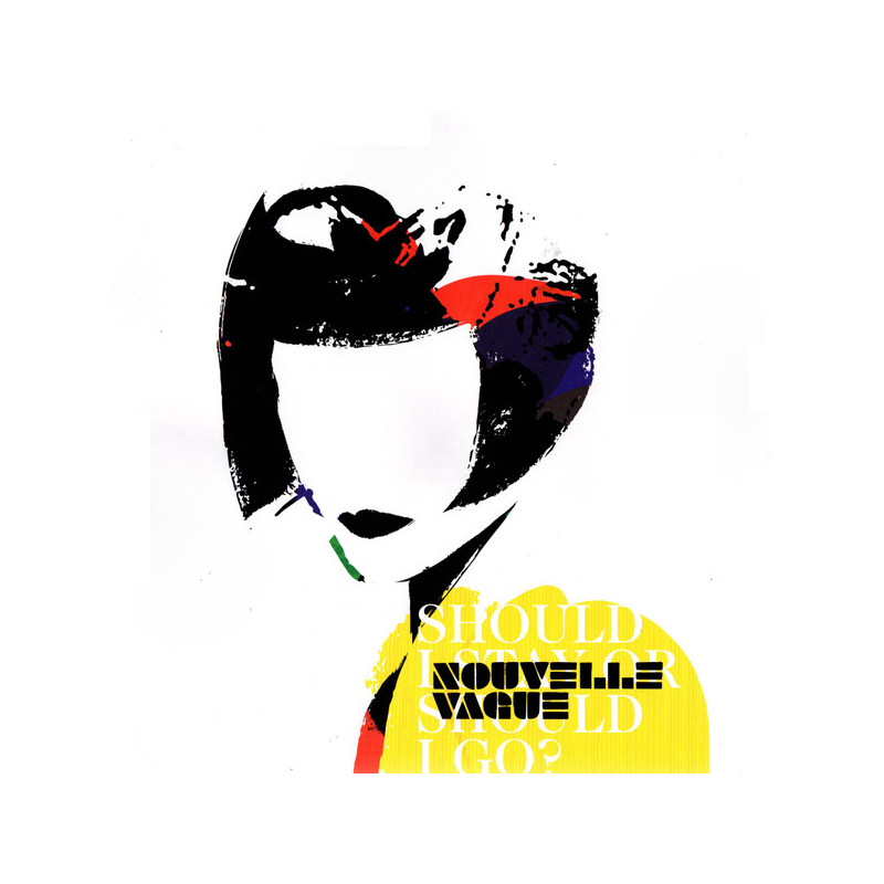 Nouvelle Vague – Should I Stay Or Should I Go? Nouvelle Vague – Should I Stay Or Should I Go?